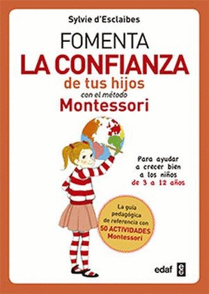 FOMENTA LA CONFIANZA DE TUS HIJOS CON EL METODO MONTESSORI