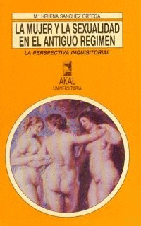 MUJER Y LA SEXUALIDAD EN EL ANTIGUO REGIMEN, LA