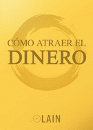 COMO ATRAER EL DINERO. VOLUMEN 8