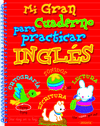 MI GRAN CUADERNO PARA PRACTICAR INGLES