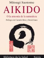 AIKIDO O LA ARMONIA DE LA NATURALEZA