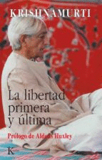 LIBERTAD PRIMERA Y ULTIMA, LA