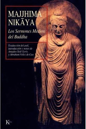 MAJJHIMA NIKAYA SERMONES MEDIOS DEL BUDDHA, LOS