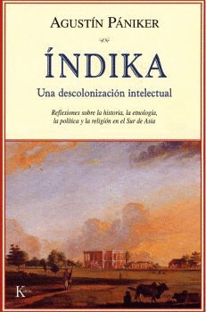 INDIKA. UNA DESCOLONIZACION INTELECTUAL.