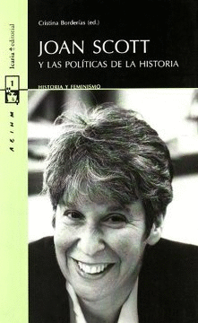 JOAN SCOTT Y LAS POLITICAS DE LA HISTORIA.