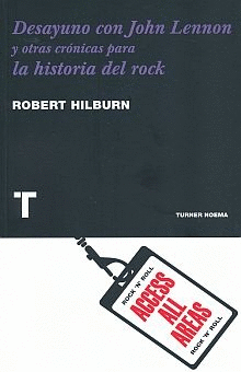DESAYUNO CON JOHN LENNON Y OTRAS CRONICAS PARA LA HISTORIA DEL ROCK