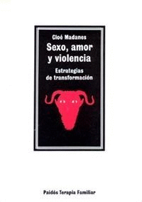 SEXO, AMOR Y VIOLENCIA: