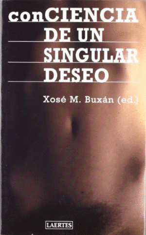 CONCIENCIA DE UN SINGULAR DESEO.