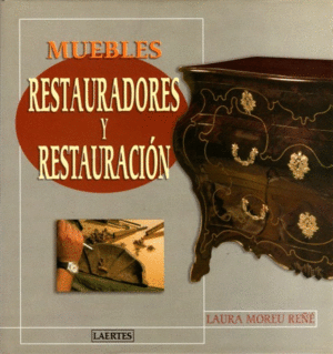 MUEBLES RESTAURADORES Y RESTAURACION.