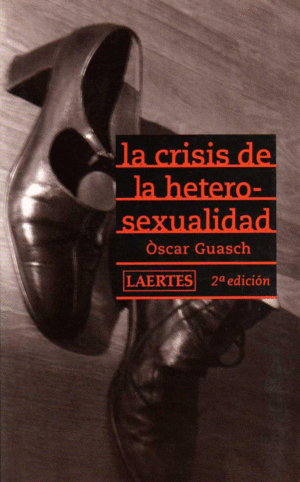 CRISIS DE LA HETEROSEXUALIDAD, LA