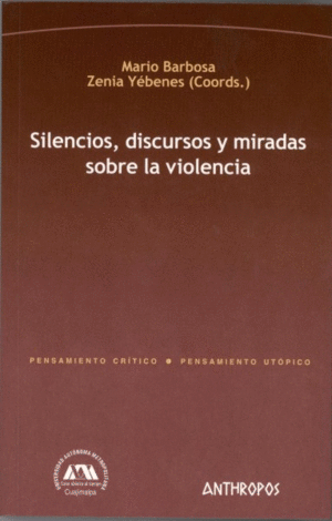 SILENCIOS, DISCURSOS Y MIRADAS SOBRE LA VIOLENCIA