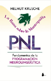 RANA SOBRE LA MANTEQUILLA PNL, LA