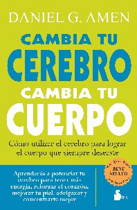 CAMBIA TU CEREBRO CAMBIA TU CUERPO.