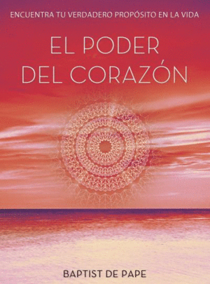 PODER DEL CORAZON, EL