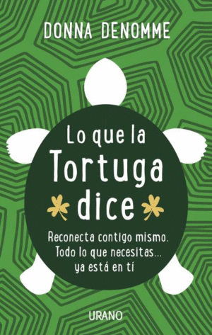 LO QUE LA TORTUGA DICE: