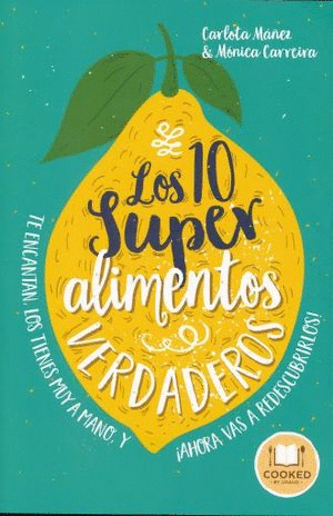 10 SUPER ALIMENTOS VERDADEROS, LOS