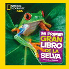 MI PRIMER GRAN LIBRO DE LA SELVA