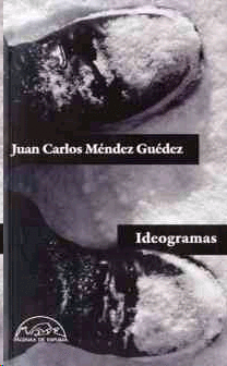 IDEOGRAMAS / JUAN CARLOS MENDEZ GUEDEZ