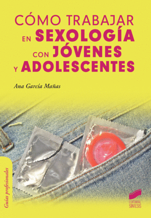 COMO TRABAJAR EN SEXOLOGIA CON JOVENES Y ADOLESCENTES