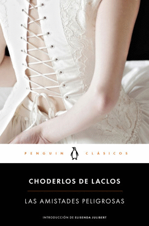 AMISTADES PELIGROSAS, LAS / PIERRE CHODERLOS DE LACLOS
