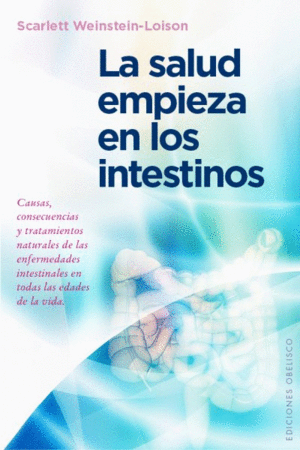 SALUD EMPIEZA EN LOS INTESTINOS, LA