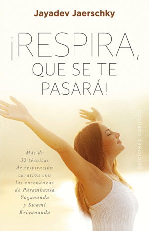 RESPIRA, QUE SE TE PASARA  /  ¡RESPIRA, QUE SE TE PASARA!