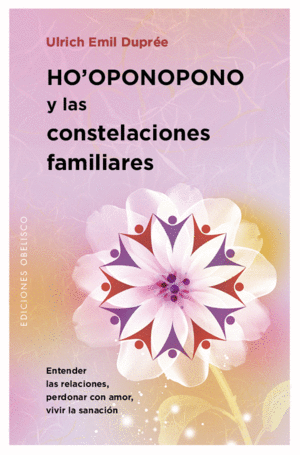 HO OPONOPONO Y LAS CONSTELACIONES  /  HO´OPONOPONO Y LAS CONSTELACIONES.
