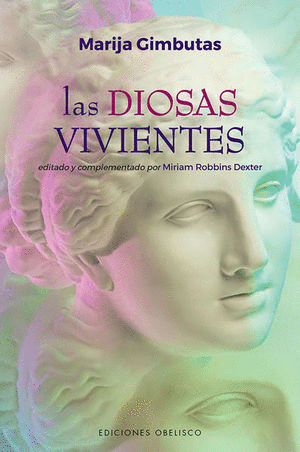 DIOSAS VIVIENTES, LAS / MARIJA GIMBUTAS
