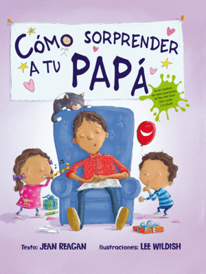 COMO SORPRENDER A TU PAPA.