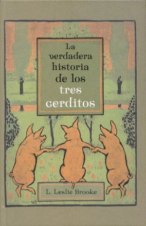 VERDADERA HISTORIA DE LOS TRES CERDITOS, LA