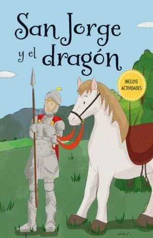 SAN JORGE Y EL DRAGON (INCLUYE ACTIVIDADES)