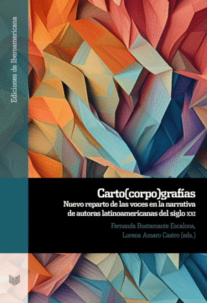CARTO(CORPO)GRAFÍAS / FERNANDA BUSTAMANTE ; LORENA AMARO CASTRO