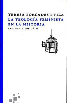 TEOLOGIA FEMENISTA EN LA HISTORIA, LA