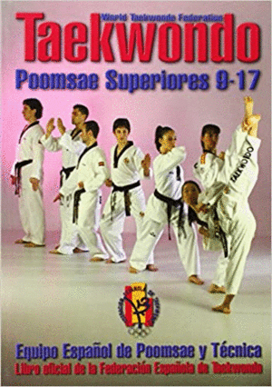 TAEKWONDO POOMSAE : LOS POOMSAES SUPERIORES 9-17