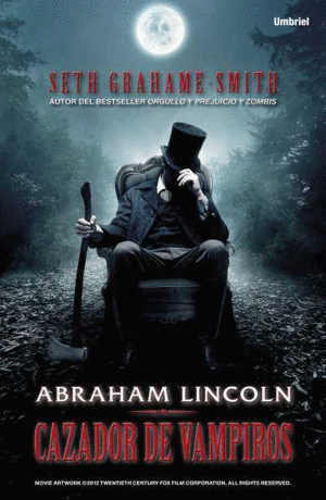 ABRAHAM LINCOLN, CAZADOR DE VAMPIROS.