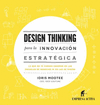 DESING THINKING PARA LA INNOVACION ESTRATEGICA: