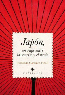 JAPON, UN VIAJE ENTRE LA SONRISA Y EL VACIO.