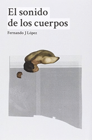 SONIDO DE LOS CUERPOS, EL