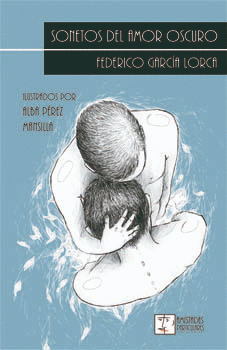 SONETOS DEL AMOR OSCURO / FEDERICO GARCIA LORCA