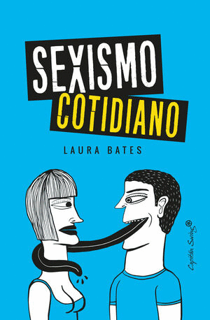 SEXISMO COTIDIANO / LAURA BATES