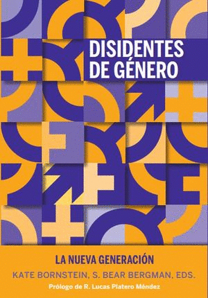 DISIDENTES DE GÉNERO. LA NUEVA GENERACIÓN