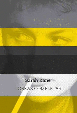 OBRAS COMPLETAS / SARAH KANE ;