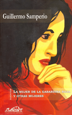 MUJER DE LA GABARDINA ROJA Y OTRAS MUJERES / GUILLERMO SAMPERIO