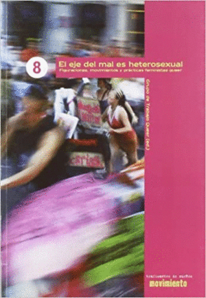 EJE DEL MAL ES HETEROSEXUAL, EL :