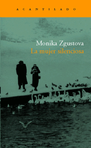 MUJER SILENCIOSA, LA / MONIKA ZGUSTOVA