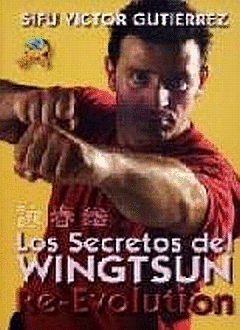 SECRETOS DEL WINGTSUN RE EVOLUTION