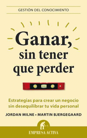 GANAR, SIN TENER QUE PERDER.