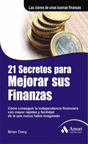 21 SECRETOS PARA MEJORAR SUS FINANZAS :