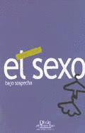 SEXO BAJO SOSPECHA, EL