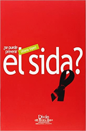 ¿SE PUEDE PREVENIR EL SIDA? / SE PUEDE PREVENIR EL SIDA